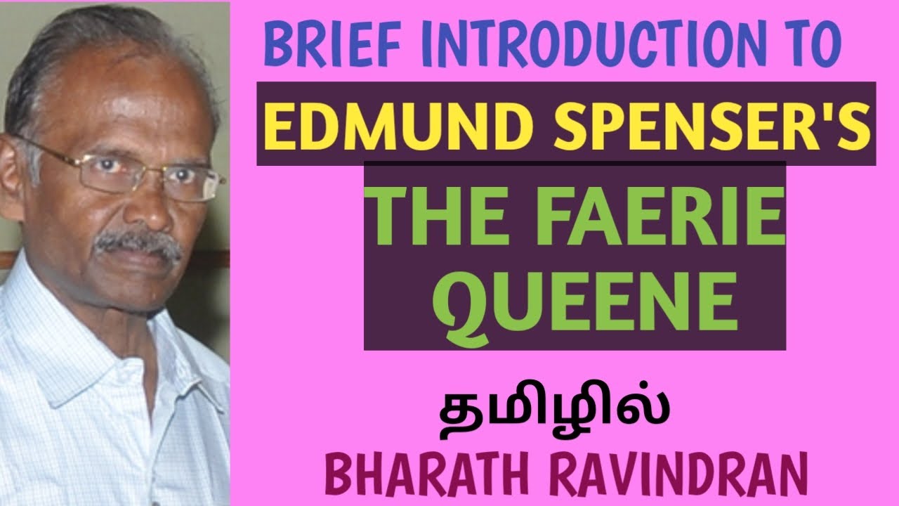 Brief Introduction to Edmund Spenser'd 'Faerie Queene' - in Tamil /Bharath Ravindran/Bharath Academy