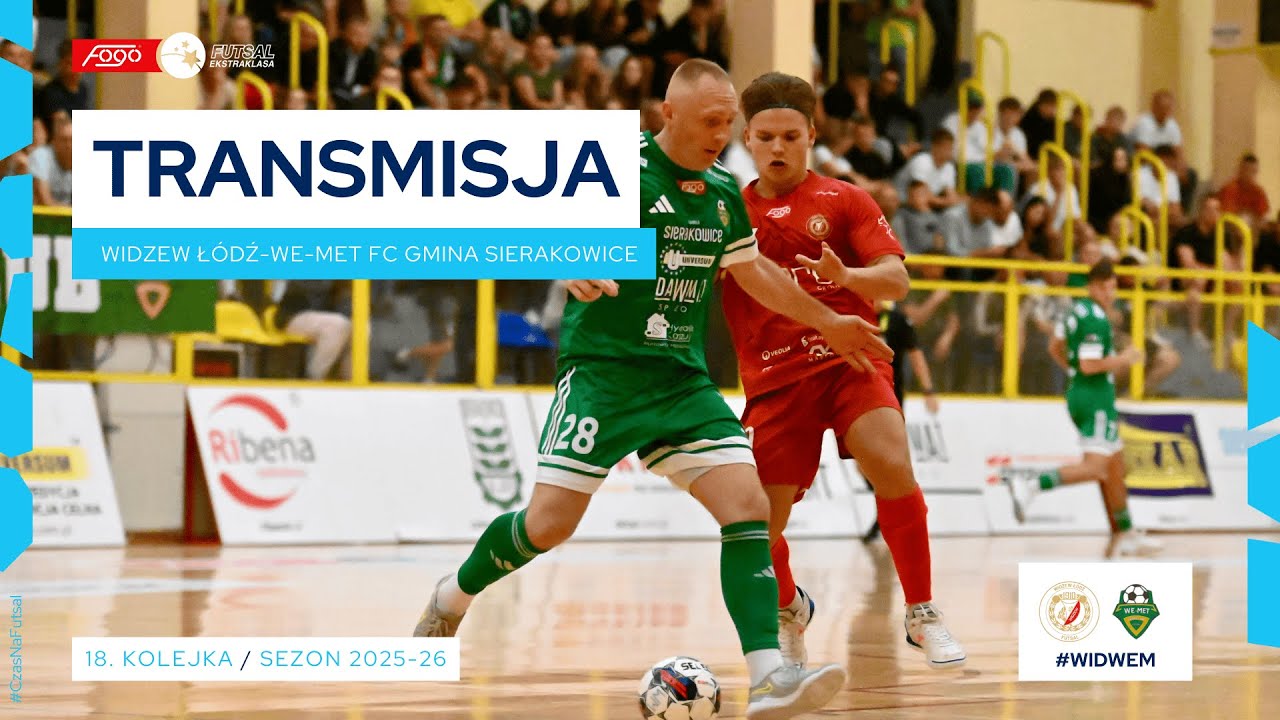 WIDZEW ŁÓDŹ-WE-MET FUTSAL CLUB GMINA SIERAKOWICE| NA ŻYWO | 18. KOLEJKA 2025/26