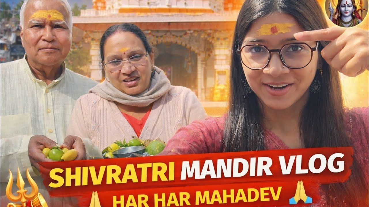 Mahashivratri Special Vlog 🙏 | Mandir Darshan 🕉️ | Har Har Mahadev 🔱