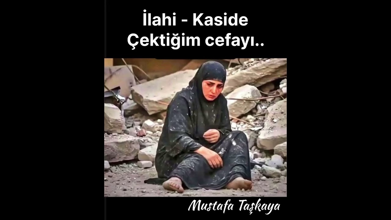 İlahi - Kaside - Çektiğim cefayı …Mustafa Taşkaya