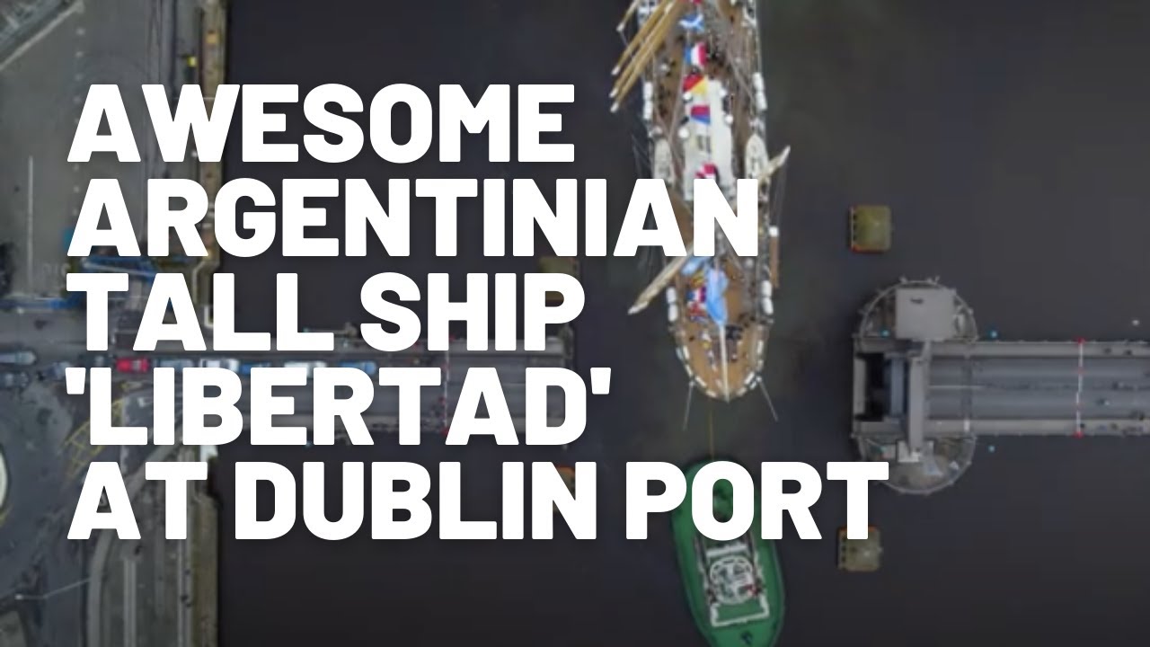 Watch the awesome Argentinian Tall Ship Libertad's arrival at Dublin Port.