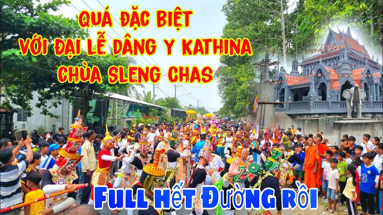 Đại Lễ D&acirc;ng Y Kathina Ch&ugrave;a Sleng Chas Năm 2023 3 Nh&agrave; D&acirc;ng V&agrave;o Full Hết Ch&ugrave;a