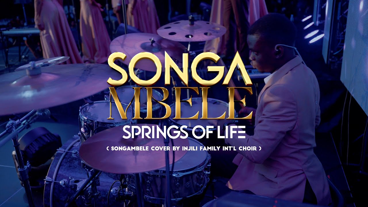 Springs of Life - Songa Mbele (Songa Mbele Cover, By Injili Family Int'l Choir)