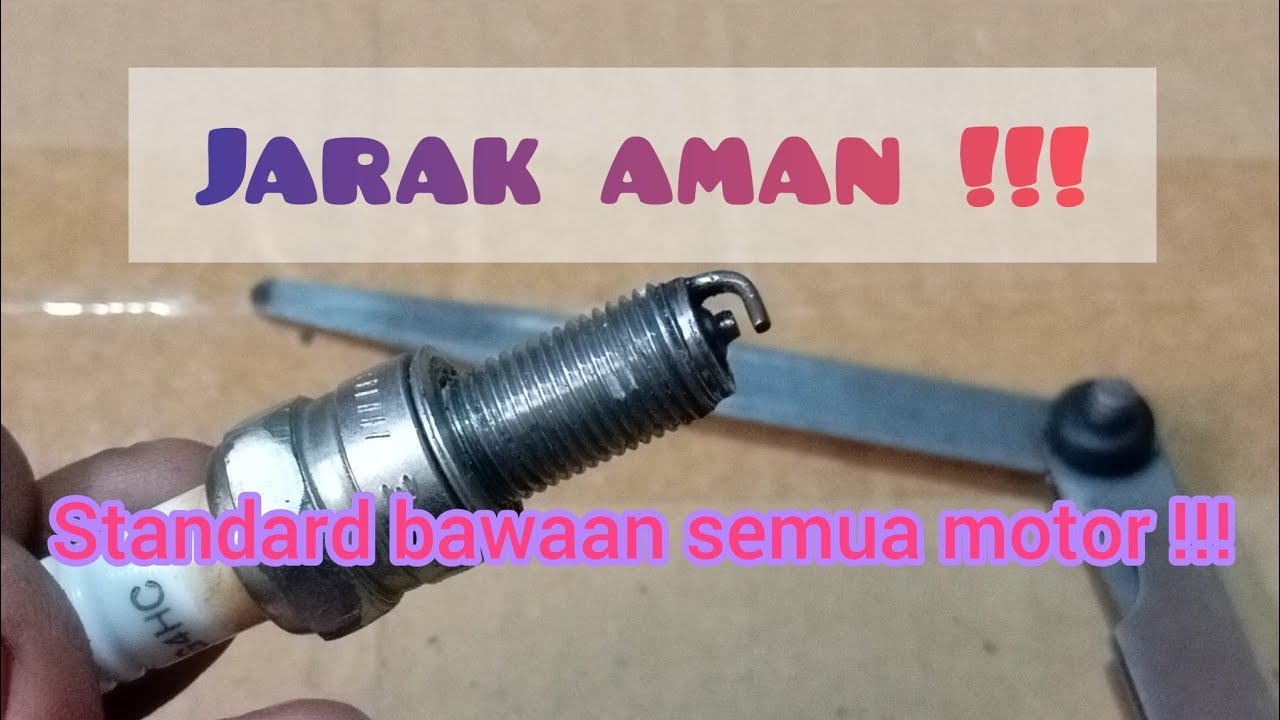 CELAH !!! Jarang Diketahui Padahal Sangat Vital || Ukuran Celah Busi Standard Motor