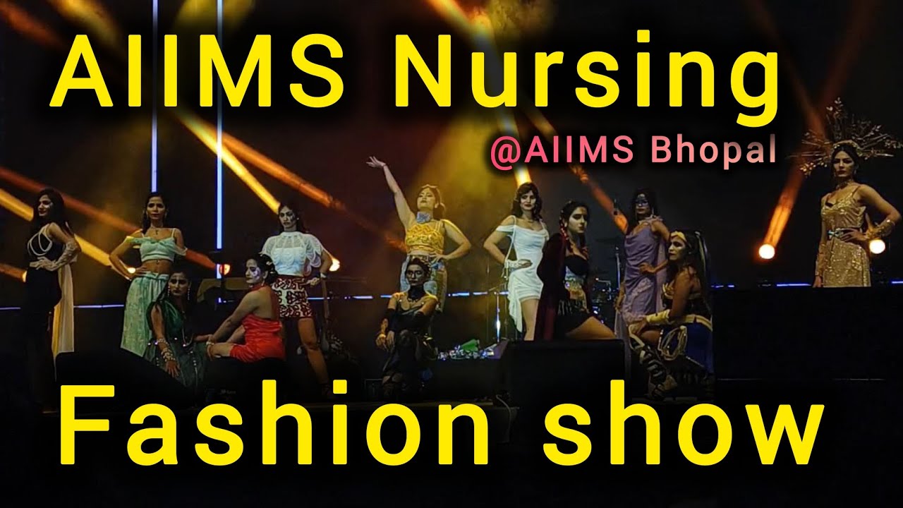 AIIMS Nursing  🥰Fashion Show ||  AIIMS BHOPAL RETINA 7.O