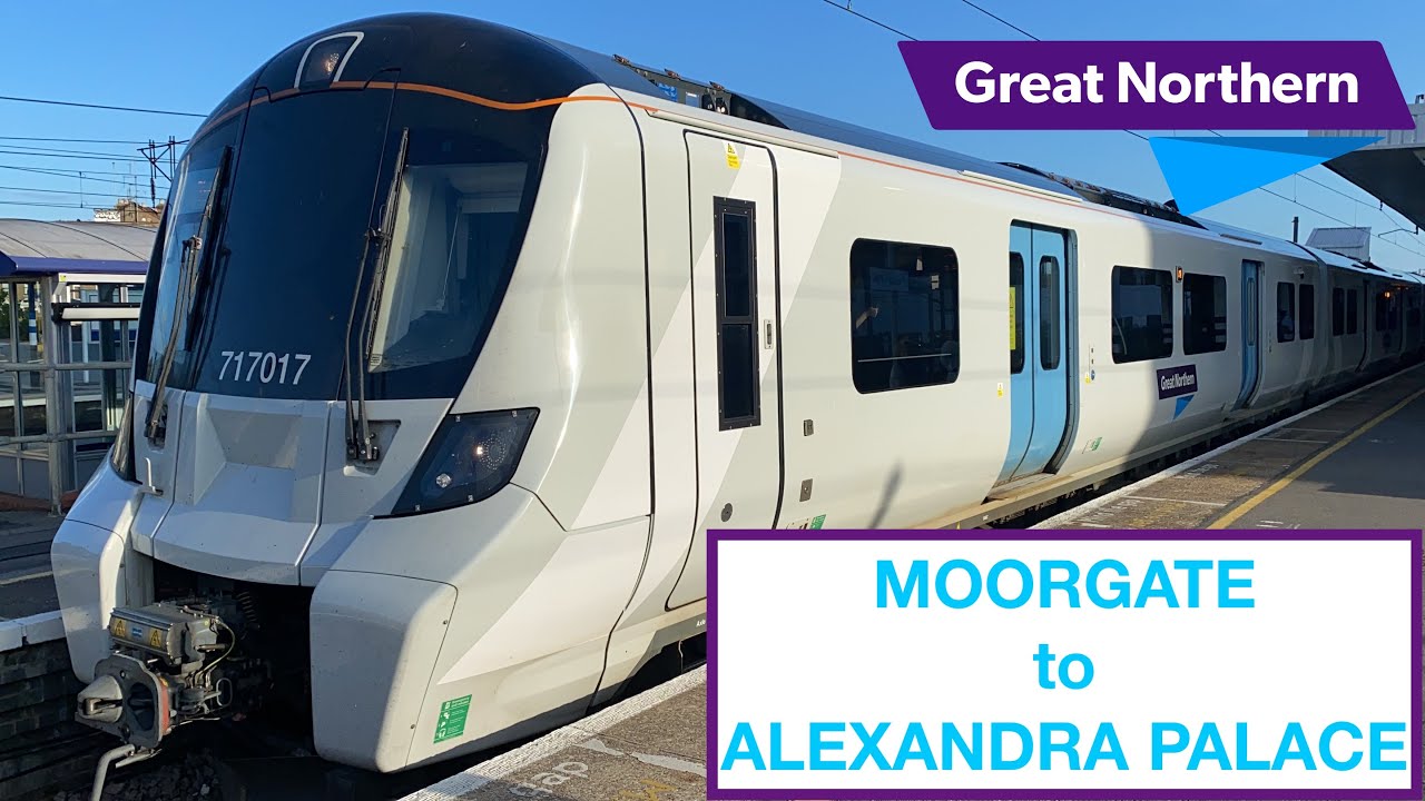 Northern City Line | Moorgate to Alexandra Palace | Class 717
