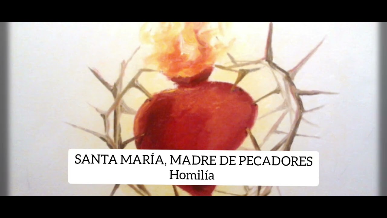 SANTA MARÍA, MADRE DE PECADORES