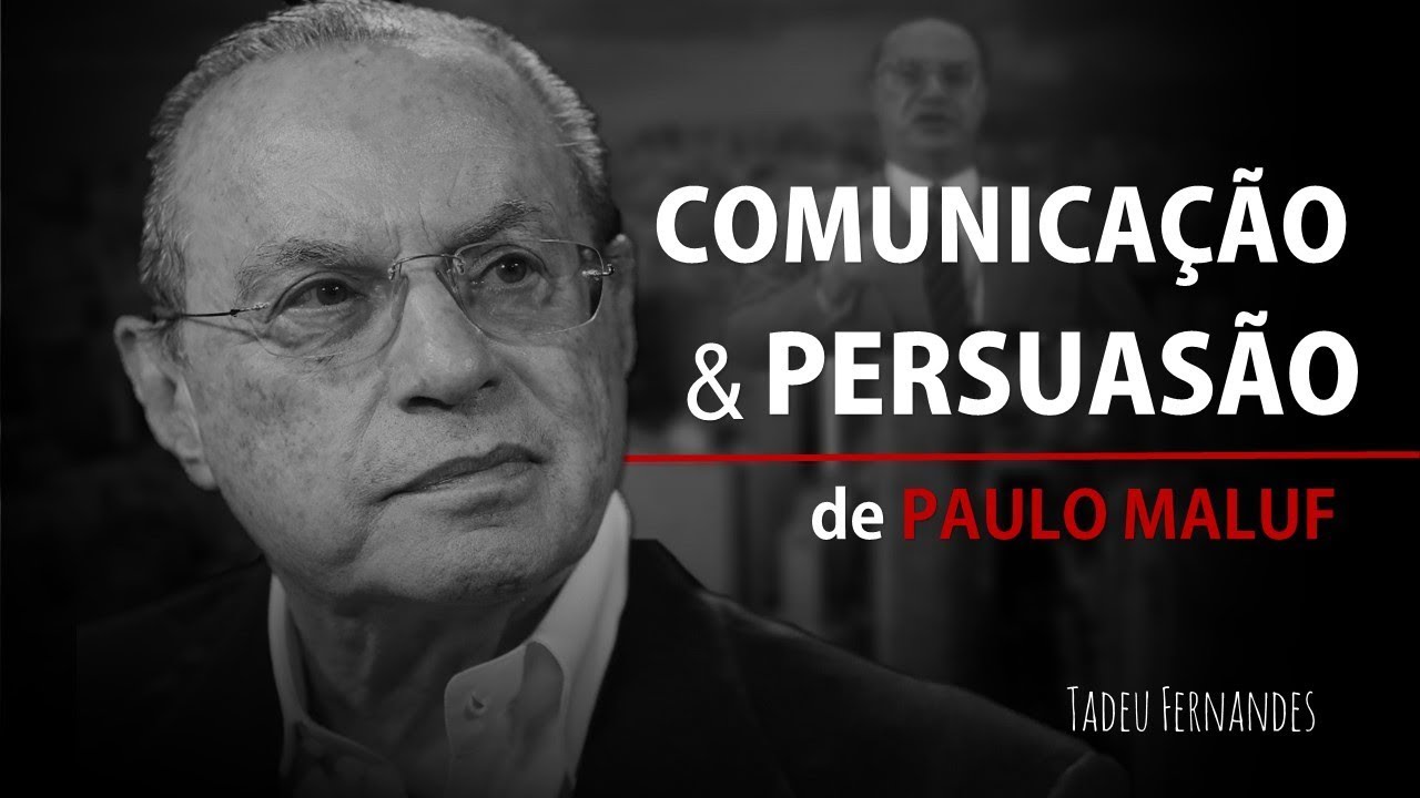 Os Segredos da Comunicação de Paulo Maluf - Raio X - Tadeu Fernandes
