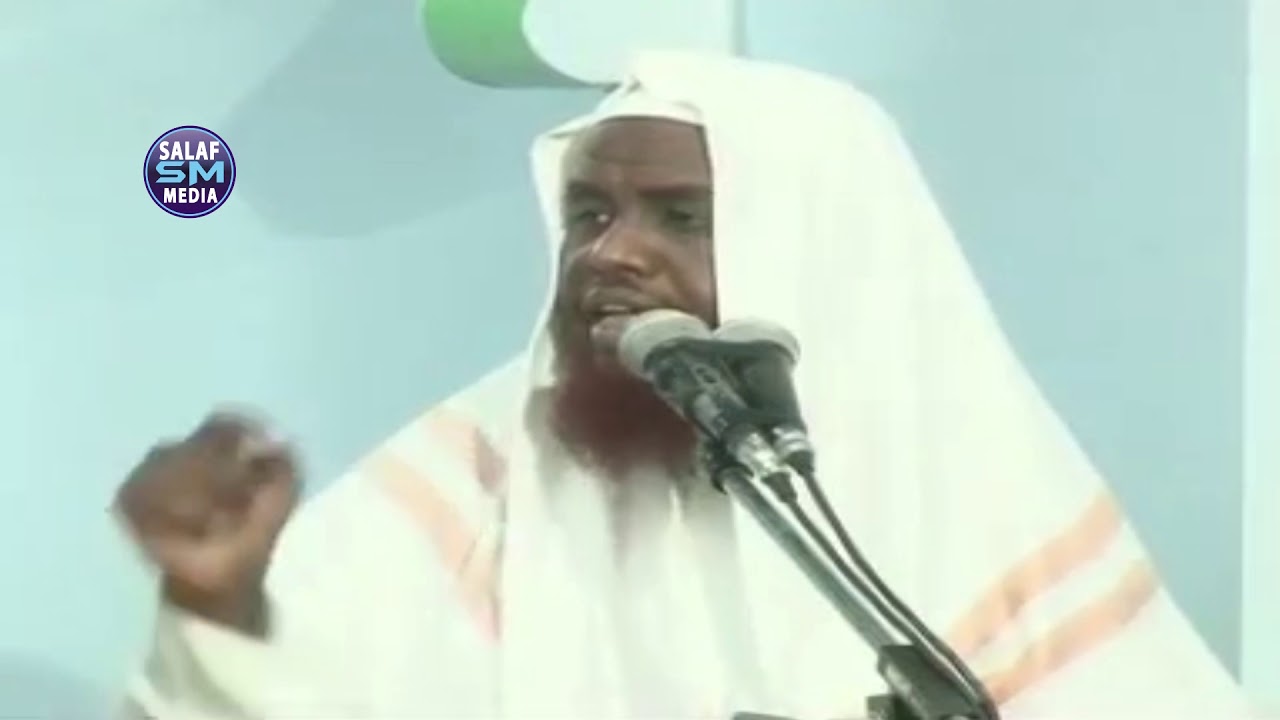 Shuruuda uu leeyahay Towxiidka :: Khutbah :: Sh Maxamed Cabdi Umal