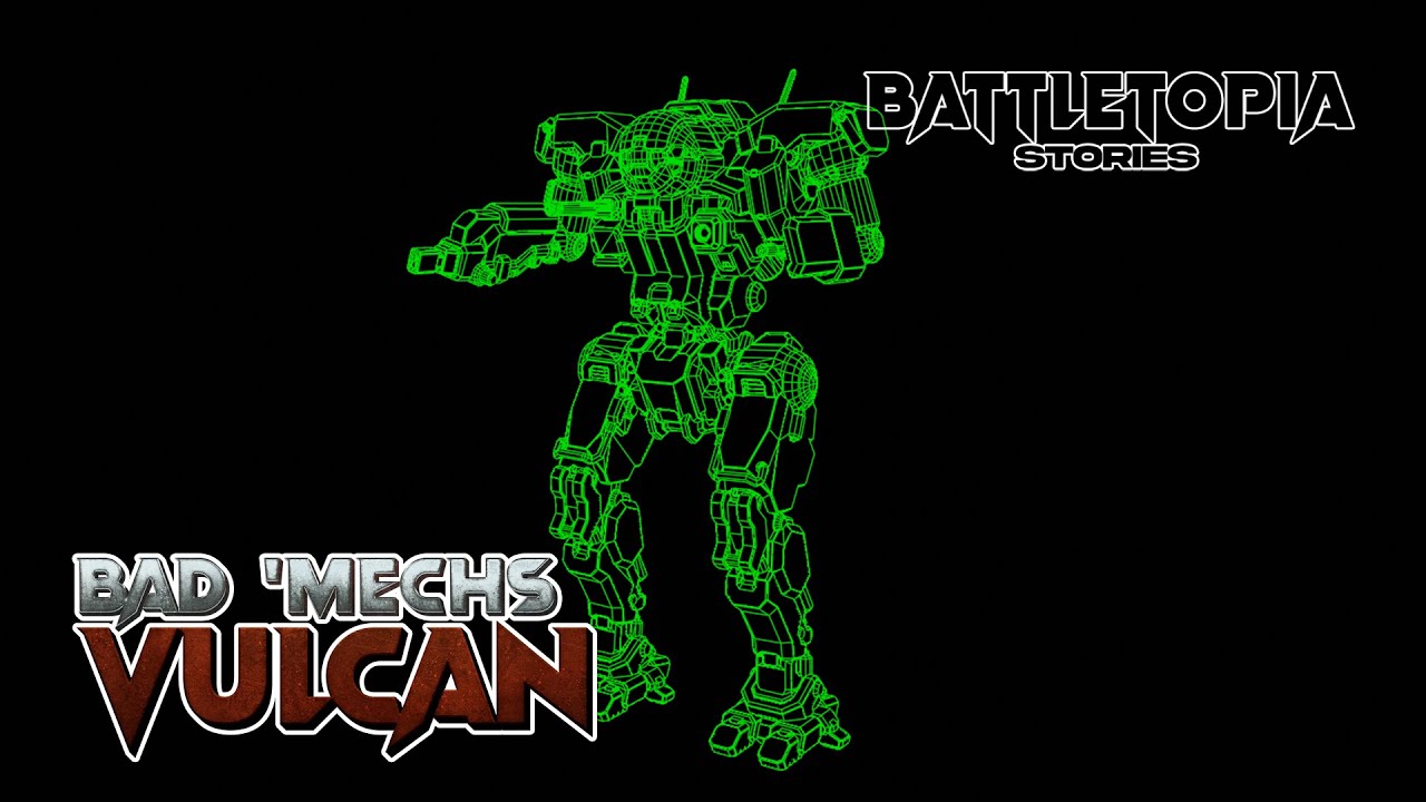 Vulcan : Bad 'Mechs a Sarna Tale | Battletopia Stories