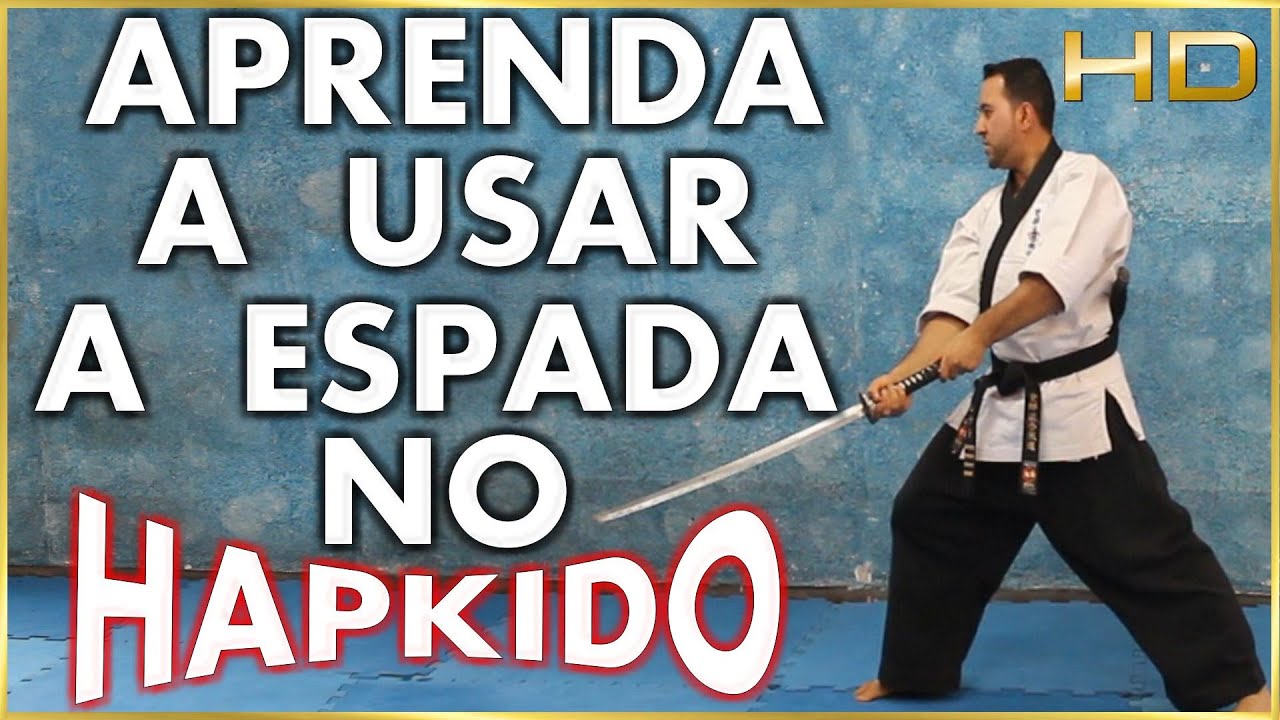 Hapkido Vídeo Aula 08 - Aprenda a usar a espada no Hapkido 1/2