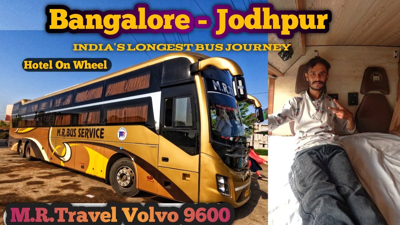 India's Longest Bus Journey Jodhpur to Bangalore by M.R.Travel Volvo 9600 Luxury AC Sleeper bus