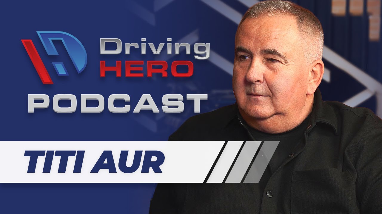 TITI AUR: „TOȚI AU DE CÂȘTIGAT DINTR-UN CURS DE CONȘTIENTIZARE” | Driving Hero Podcast #18