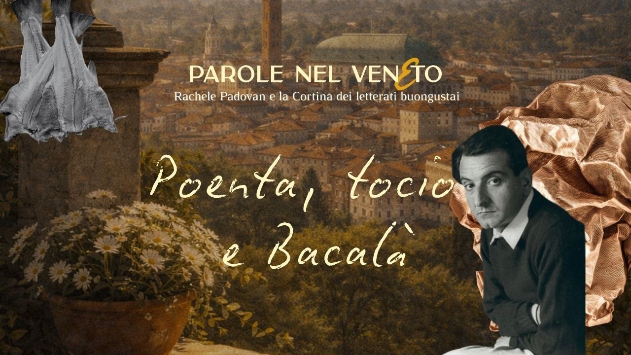 Parole nel Veneto Podcast - Ep4. Poenta, tocio e bacalà