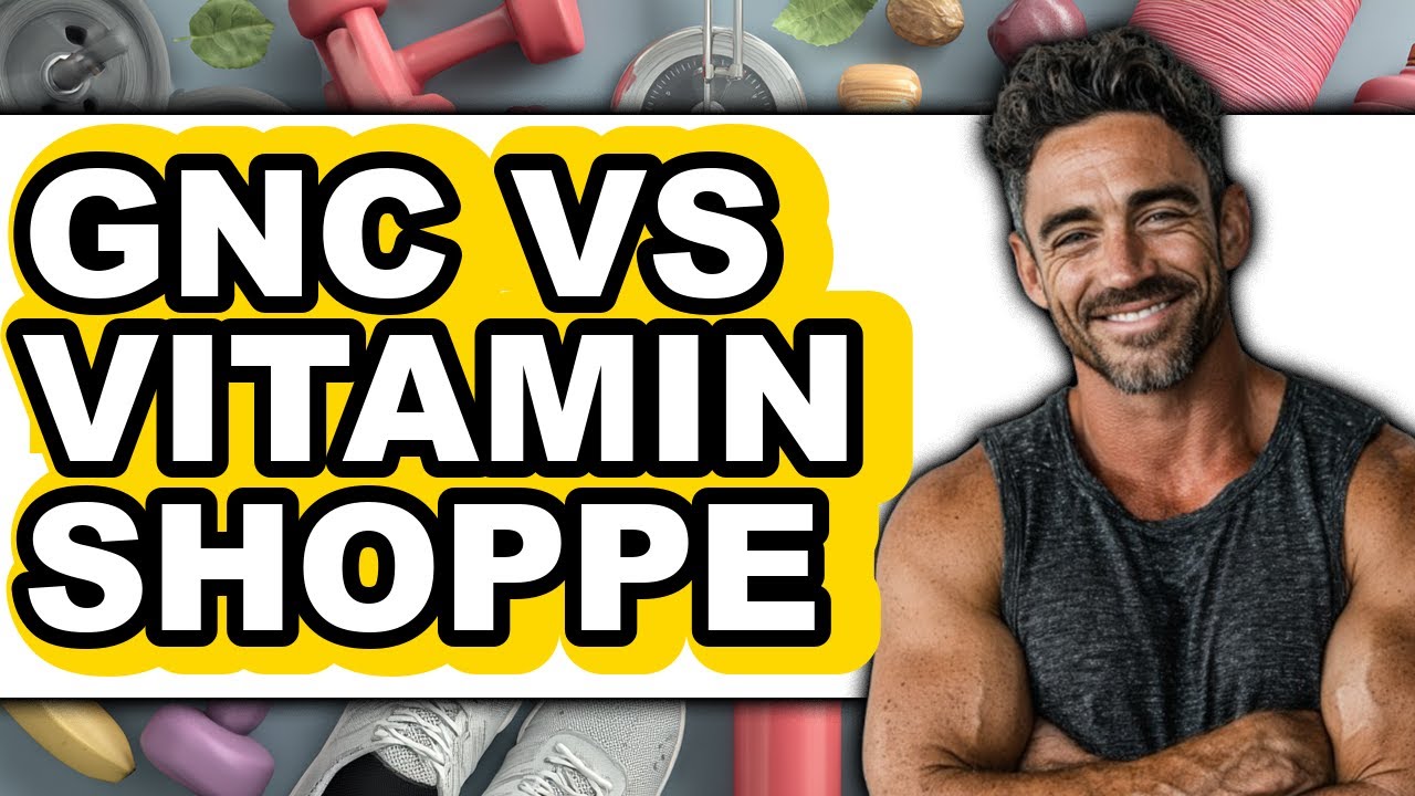 GNC vs Vitamin Shoppe - Full Comparison