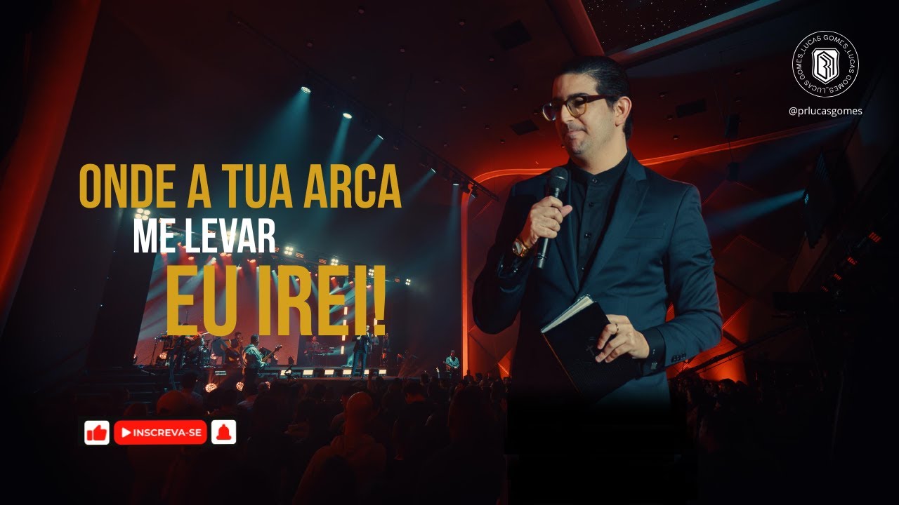 ONDE A TUA ARCA ME LEVAR EU IREI | PR LUCAS GOMES