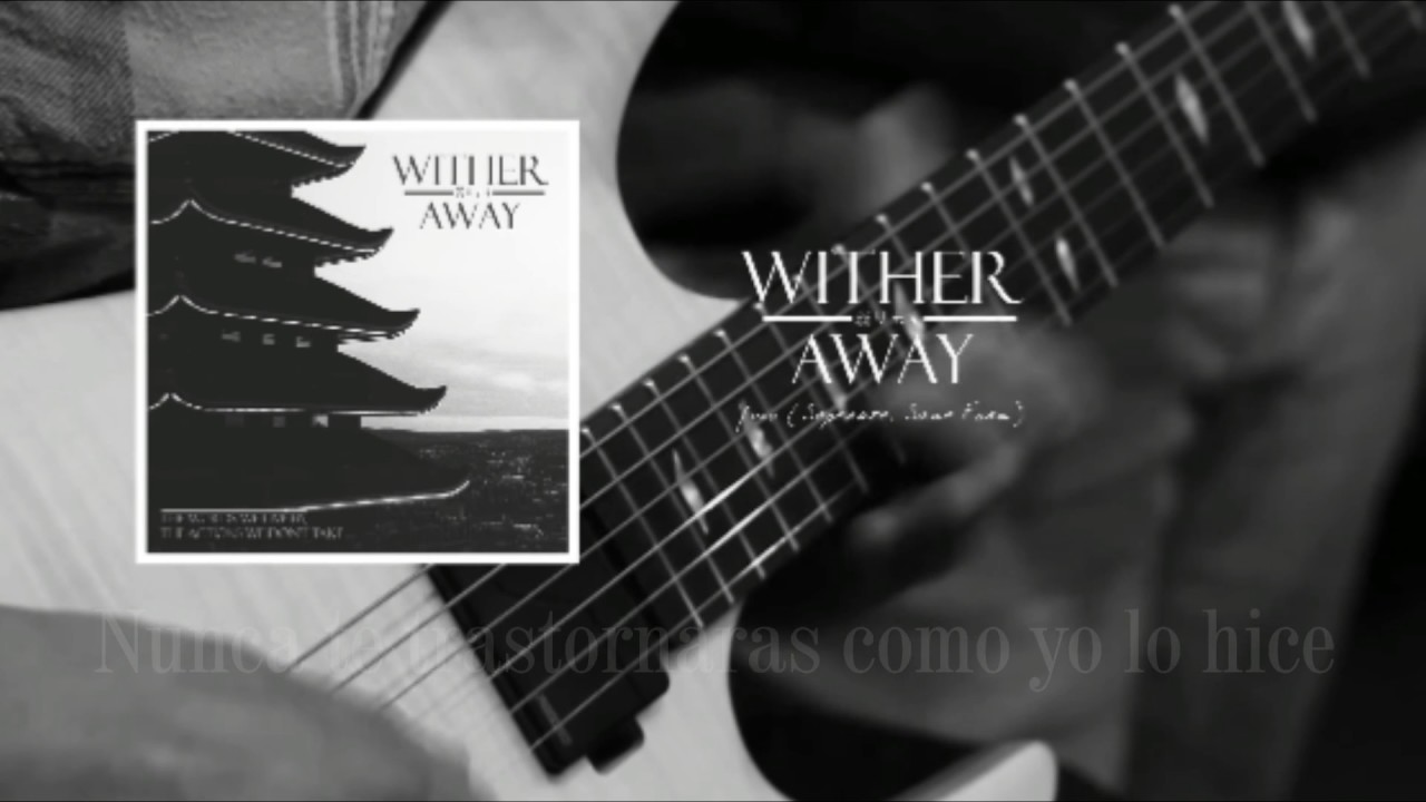 Wither Away - Yuno (Sub. Español)