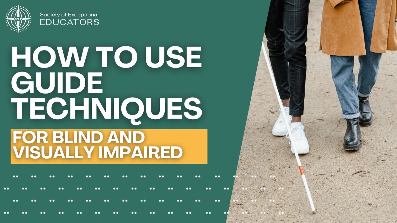 How to perform Guide Techniques for Blind and Visually Impaired