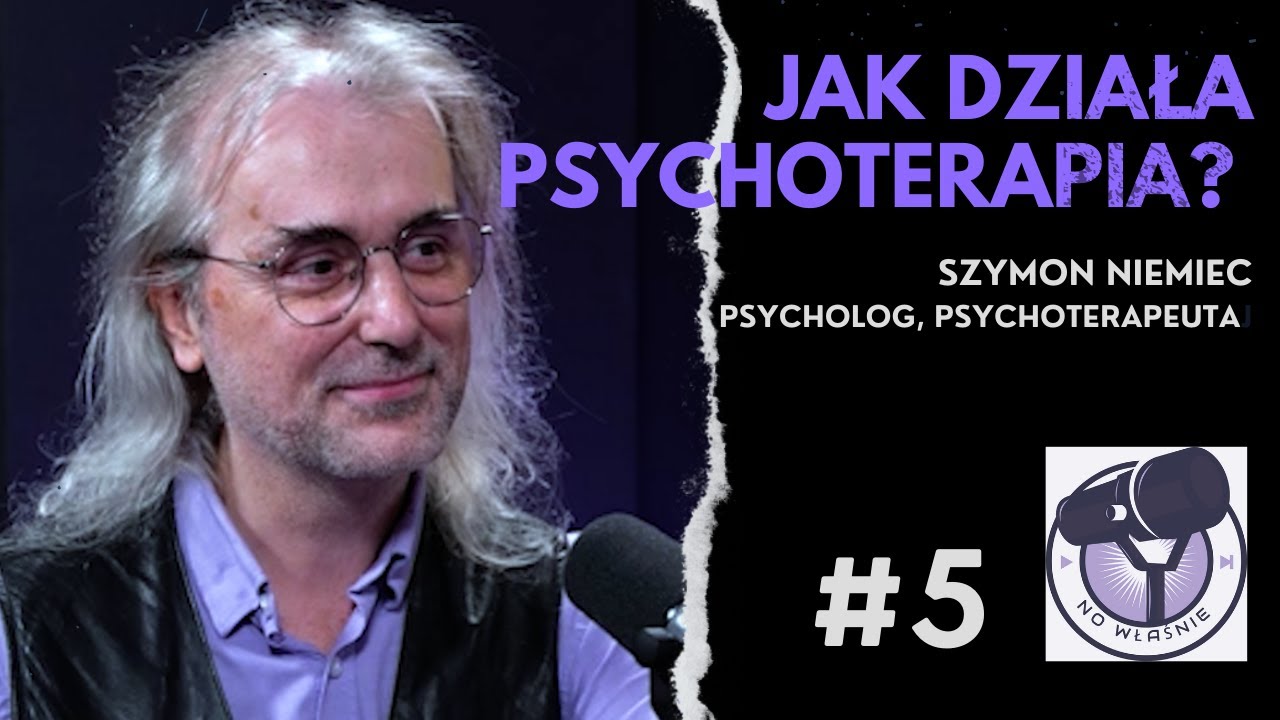 Jak działa psychoterapia? -Szymon Niemiec