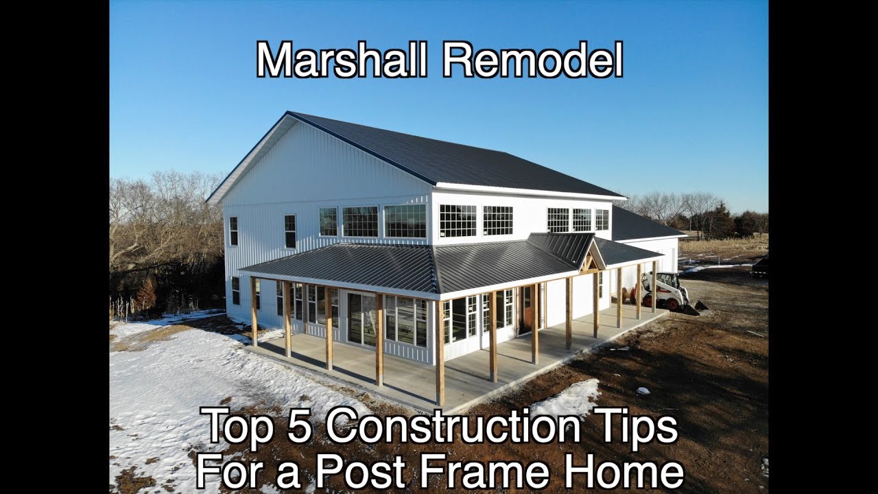 Recommendations When Building a Post Frame Home