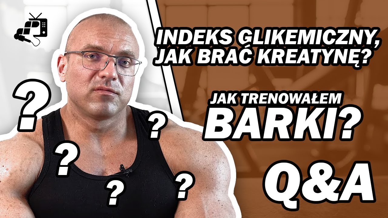 INDEKS GLIKEMICZNY, KREATYNA, BARKI 💬 Q&A | ŁUKASZ MODZELEWSKI