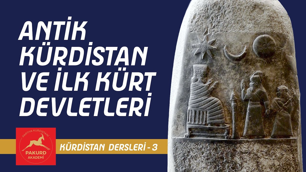 Antik Kürdistan ve İlk Kürt Devletleri / Kürdistan Dersleri - 3 İbrahim Halil Baran - PAKURD Akademi