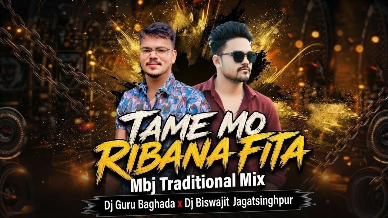 Tame Mo Riban Fita 🔥 || Mbj Traditional Mix || Dj Guru Baghada x Dj Biswajit Jagatsinghpur 