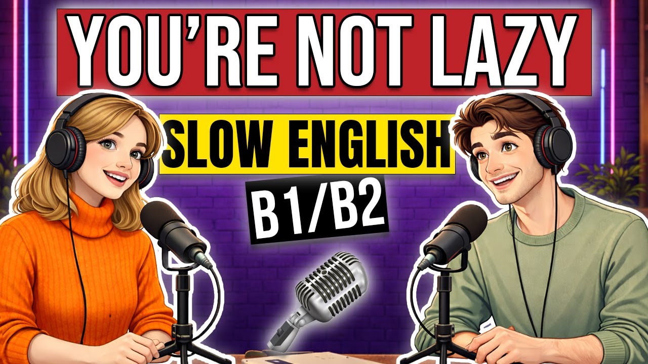 You’re Not Lazy — A Calm English Conversation B1–B2