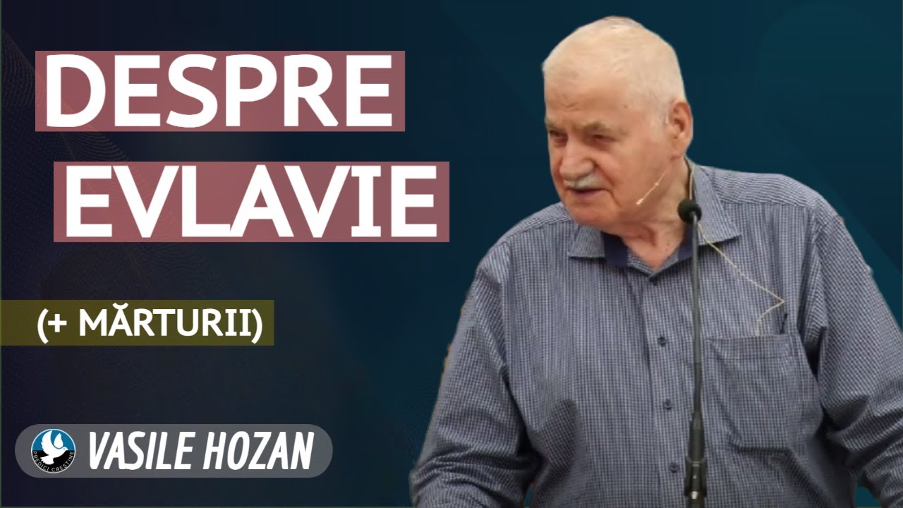 Vasile Hozan - Despre evlavie (+ mărturii) | PREDICĂ 2023
