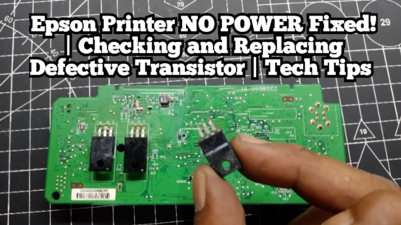 Epson Printer NO POWER Fixed! | Checking and Replacing Defective Transistor | Tech Tips 