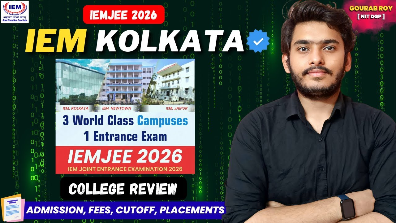 IEM Kolkata : Admission, Fees, Cutoff, Placement | IEMJEE vs Direct Admission | IEM College Review