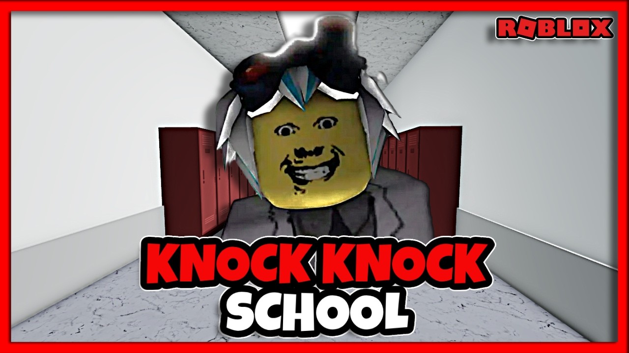 KNOCK KNOCK [ SCHOOL ] : Why You Should NEVER Knock on This Door? | Roblox | Gameplay Walkthrough