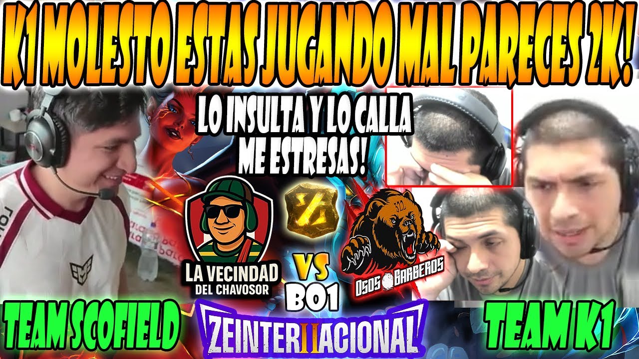 K1 MOLESTO CALLATE ME ESTRESAS, PARECES 2K-TEAM K1 vs TEAM SCOFIELD [BO1]K1-ZEINTERNACIONAL 2-2025