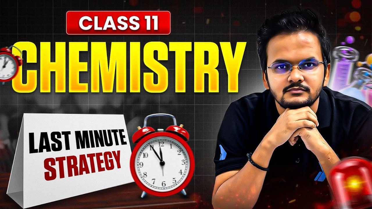 Class 11 Chemistry Last Minute Strategy 🔥 | Revision Tricks For Class 11 Chemistry Secure 95+ Marks✅