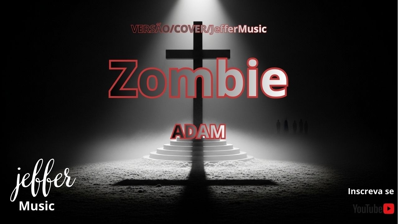 Zombie ADAM Versão Remix JefferMusic