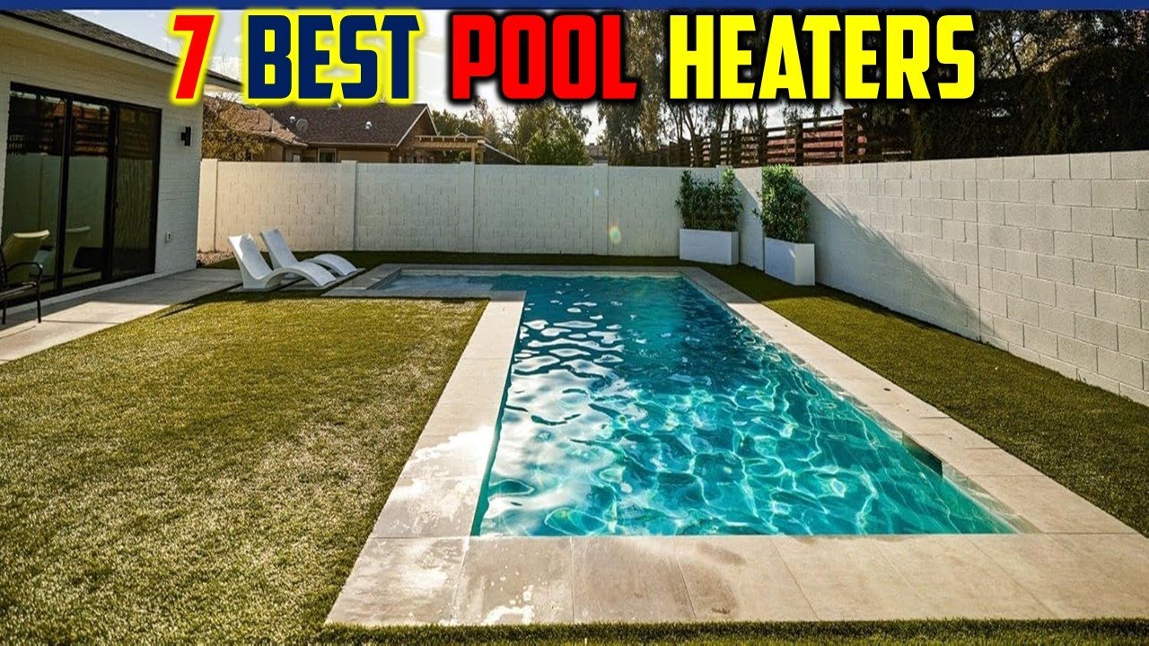 Top 7 Best Pool Heaters in 2026   The Best Pool Heaters Reviews