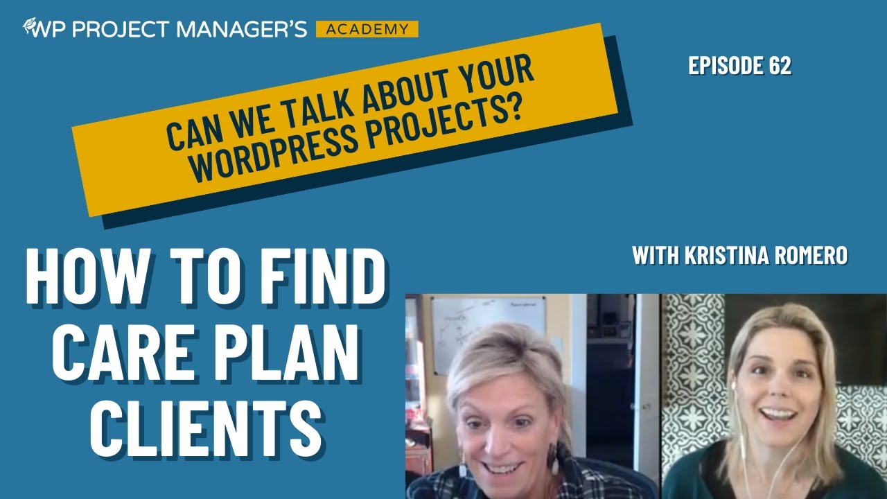 Ep. 62 - How to Find Care Plan Clients