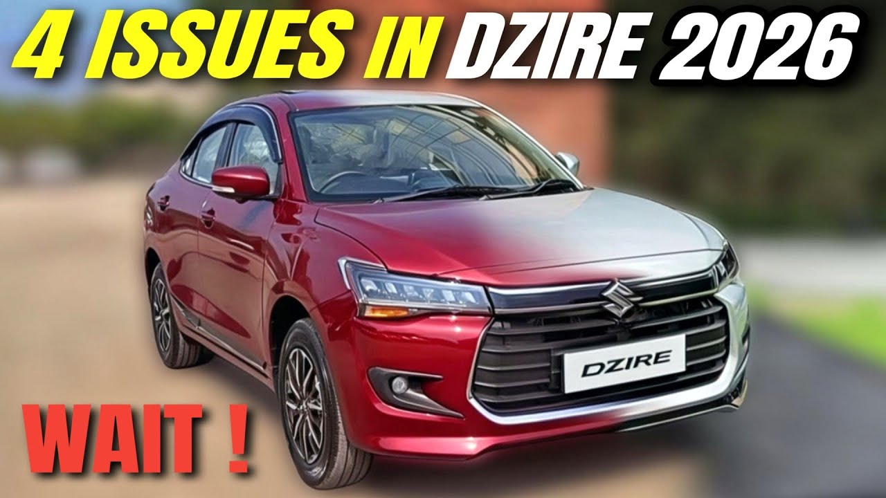 4 Issues in Dzire 2026 New Model | Maruti Dzire 2026 New Model | New Dzire 2026 Pros and Cons