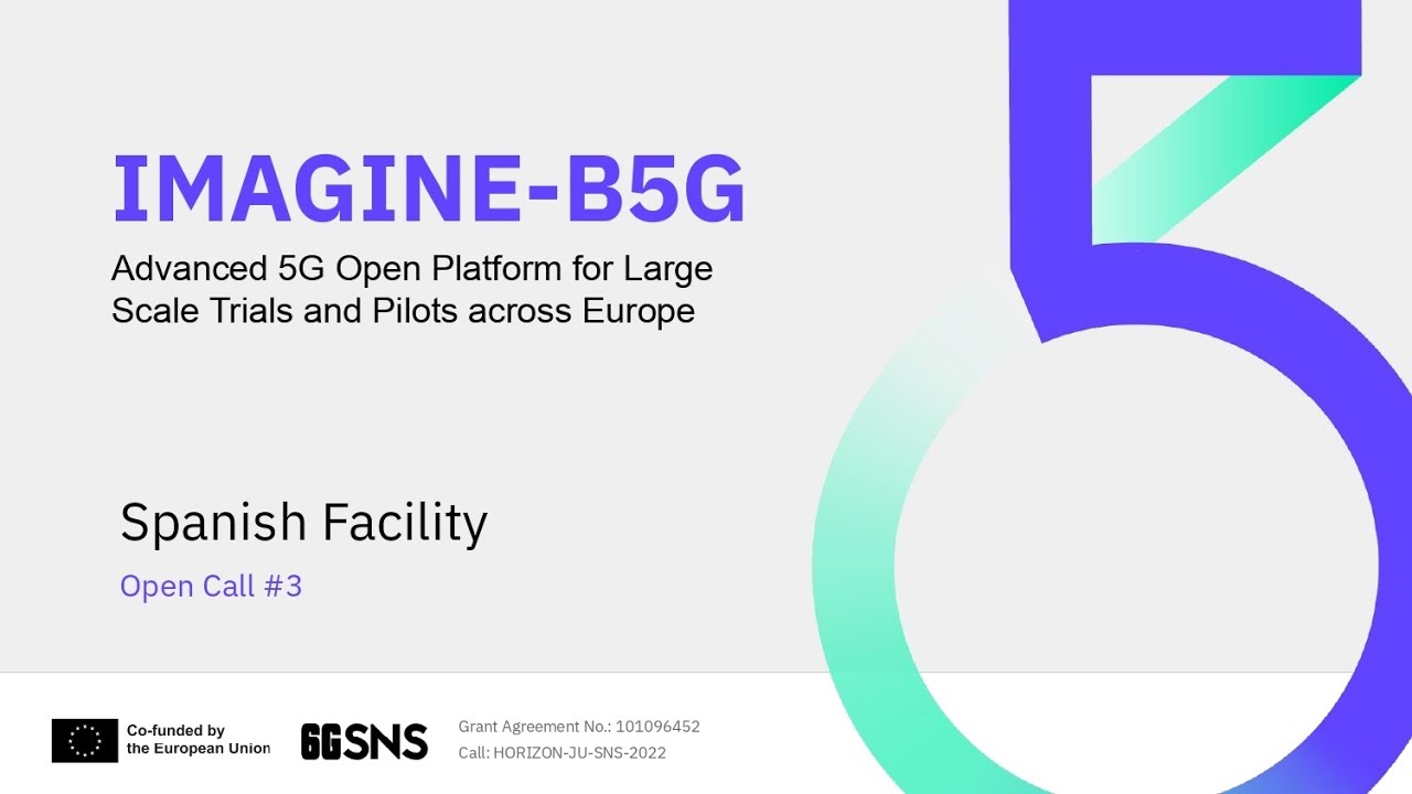 Projects from the Spanish Facility – Open Call #3💡Imagine-B5G