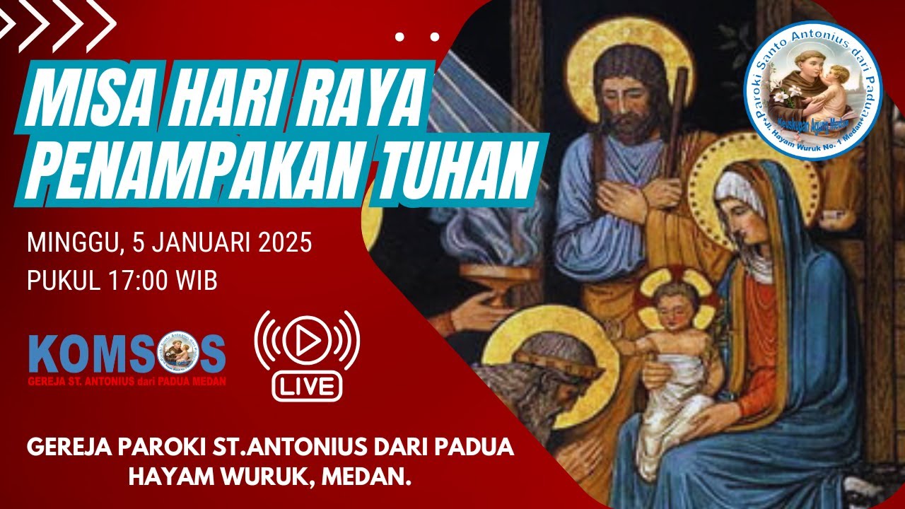 MISA HARI RAYA PENAMPAKAN TUHAN | Minggu, 5 Januari 2025 Pukul 17:00 WIB