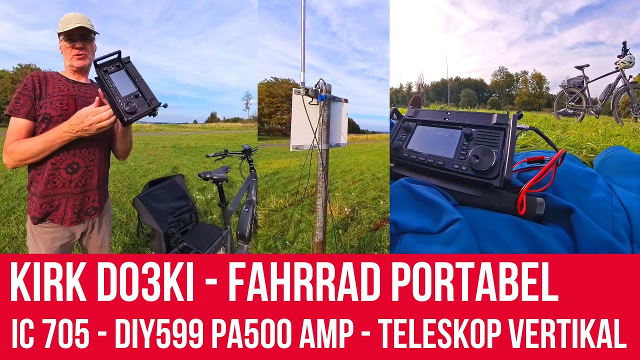 F74 - Kirk DO3KI ist Fahrrad Portabel und zeigt den Betrieb mit  IC-705 - PA500 & Teleskop Antenne