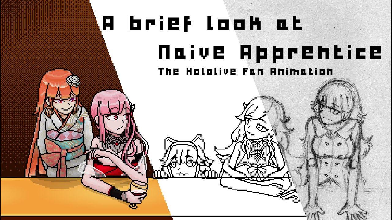 A brief look at how I make Naive Apprentice - The Hololive Fan Animation