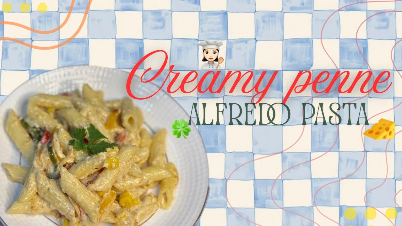 Creamy Penne Alfredo Pasta👩🏻‍🍳🍽️✨