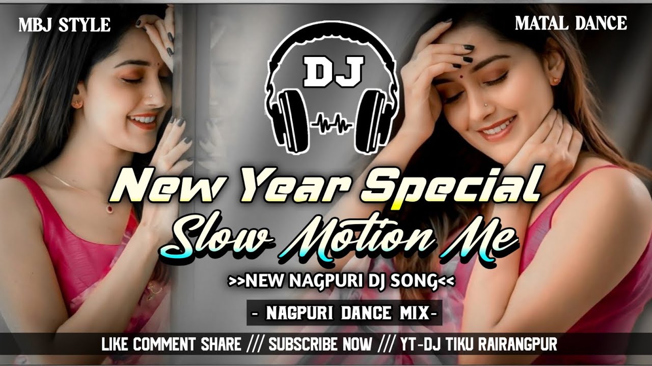 New Nagpuri Dj Song !! Slow Motion Me !! New Year Spl !! Nagpuri Dance Mix !! Dj Tiku Rairangpur 