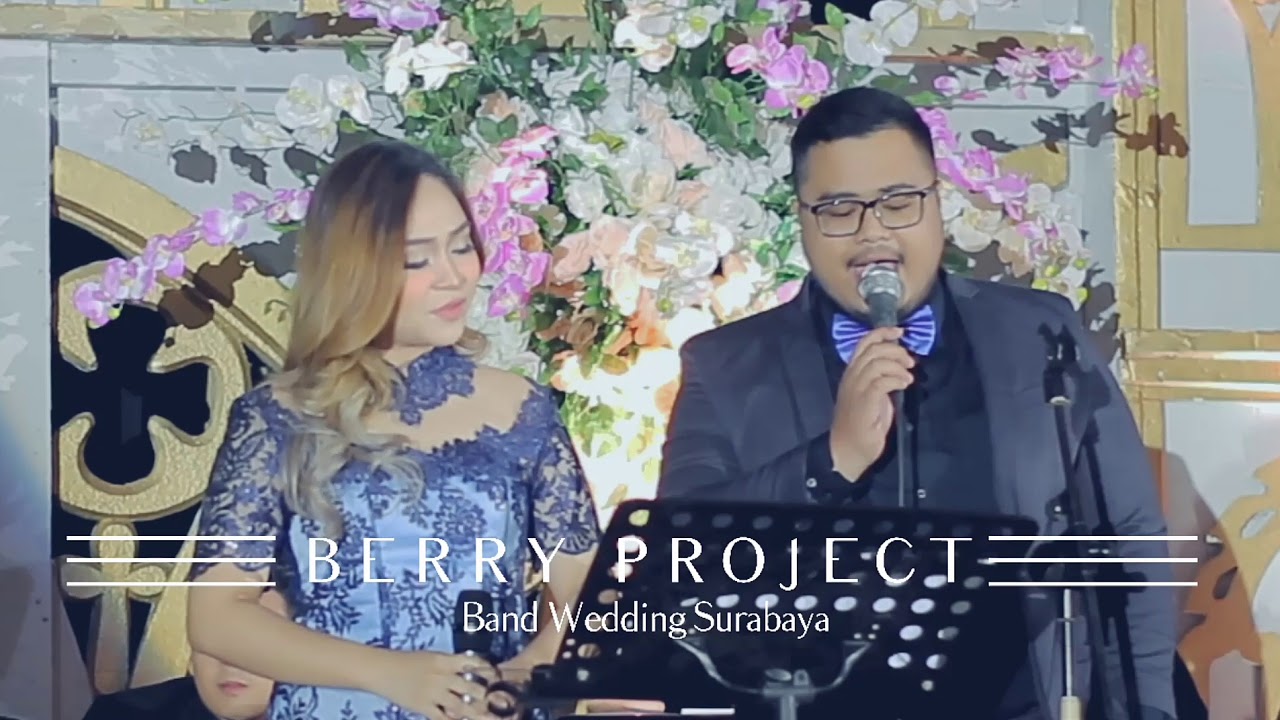 Sempurna - New Vers. Cover By berry Project | Band surabaya | Wedding Entertainment surabaya | Bali