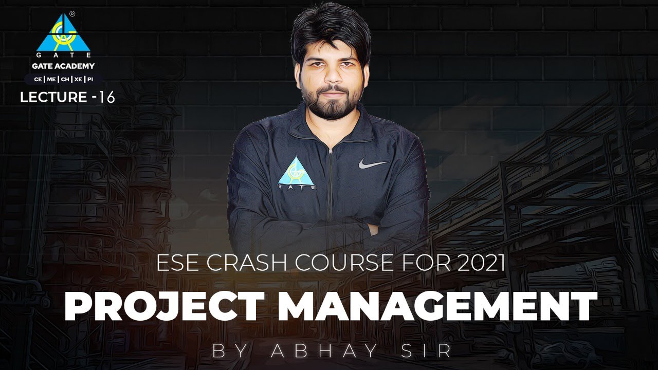 #16 Project Management | ESE Crash Course 2021 | By Abhay Sir