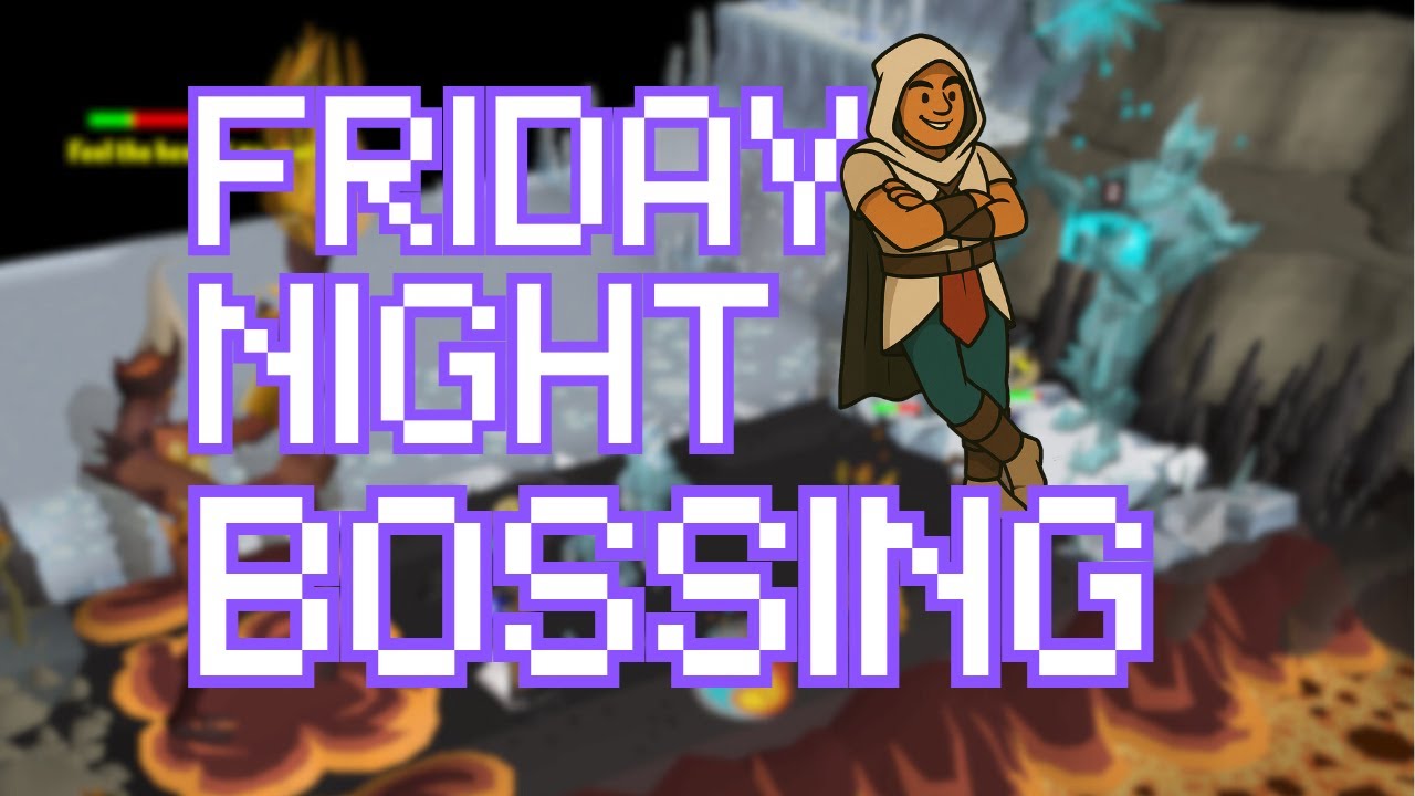 Friday Night Bossing! | Old School RuneScape !Youtube