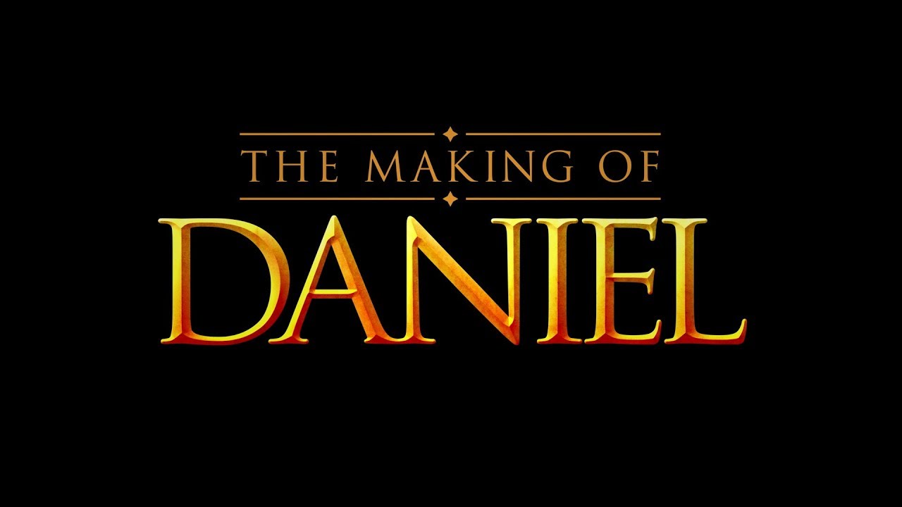 The Making of Daniel