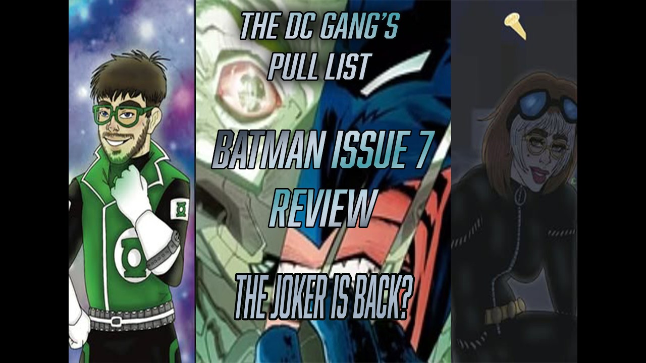 DC Gang's Pull List: Batman 7 Review