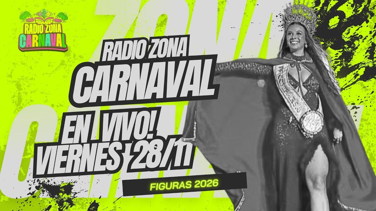 🔴 EN VIVO: 🎭Zona Carnaval 🎉 - Viernes  - 28-11-2025